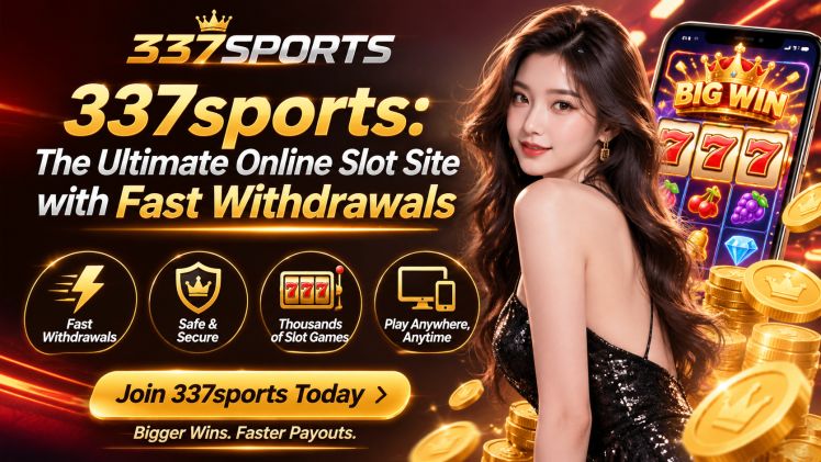 337sports The Ultimate Online Slot Site with Fast Withdrawals